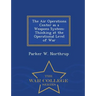 The Air Operations Center as a Weapons System: Thinking at the Operational Level of War - War College Series