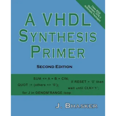 A VHDL Synthesis Primer, Second Edition