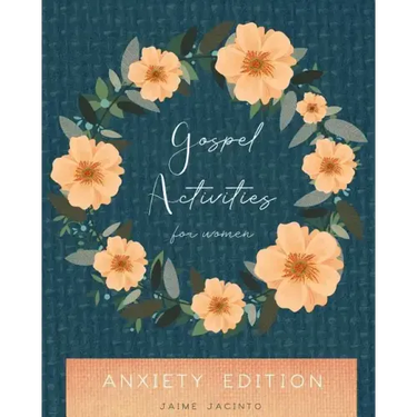 Gospel Activities for Women: Anxiety Edition