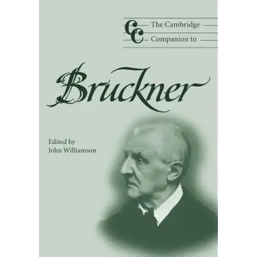 The Cambridge Companion to Bruckner