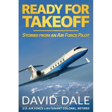 Ready For Takeoff - Stories from an Air Force Pilot