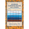 The Marine Corrosion Process and Control: Design Guides for Oil and Gas Facilities