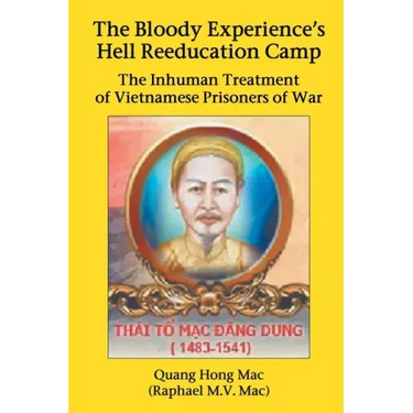 The Bloody Experience's Hell Reeducation Camp: The Inhuman Treatment of Vietnamese Prisoners of War