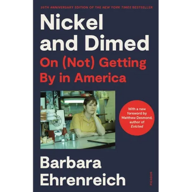 Nickel and Dimed: On (Not) Getting by in America (20th Anniversary Edition)