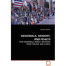Memorials, Memory, and Health