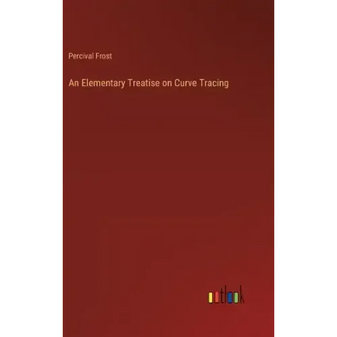 An Elementary Treatise on Curve Tracing