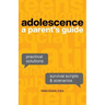 Adolescence: A Parent's Guide