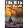 The rise of the Great Old One