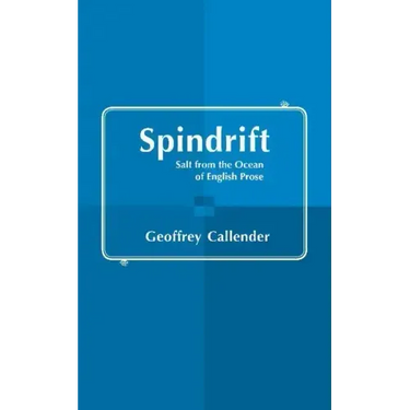 Spindrift: Salt from the Ocean of English Prose