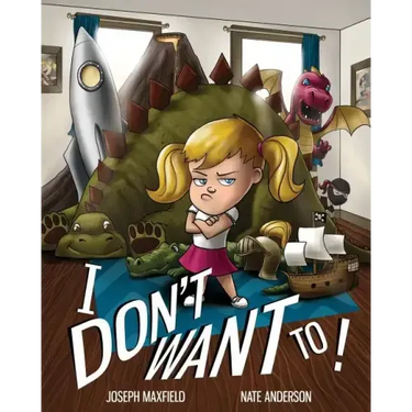 I Don't Want To!