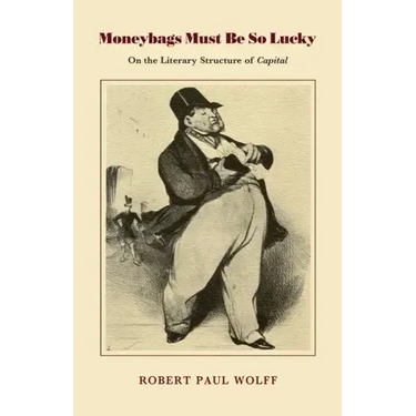 Moneybags Must Be So Lucky: On the Literary Structure of Capital