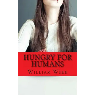 Hungry For Humans: 15 Shockingly True Stories of Cannibalism