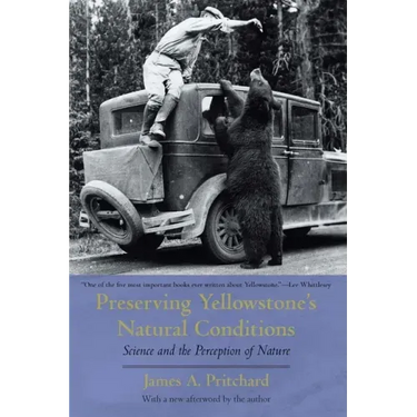 Preserving Yellowstone's Natural Conditions: Science and the Perception of Nature
