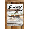 Juicing Recipe Book: 27 Epic Juice & Blender Recipes For Health, Detox, Weight Loss, Energy, Strength & Vitality