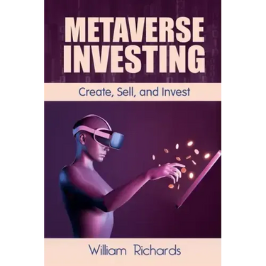 Metaverse Investing: Createe, Sell and Invest