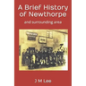 A Brief History of Newthorpe: and surrounding area