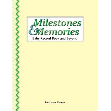 Milestones & Memories: A Baby Record Book and Beyond