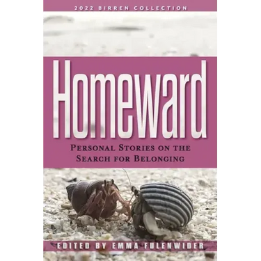 Homeward: Personal Stories on the Search for Belonging