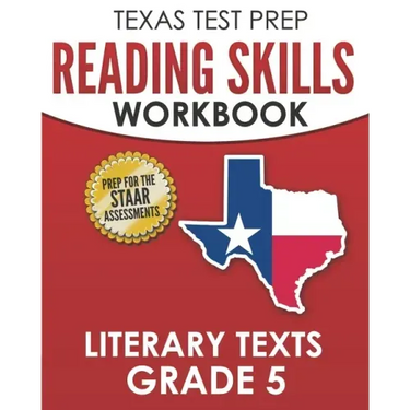 TEXAS TEST PREP Reading Skills Workbook Literary Texts Grade 5: Preparation for the STAAR Reading Tests