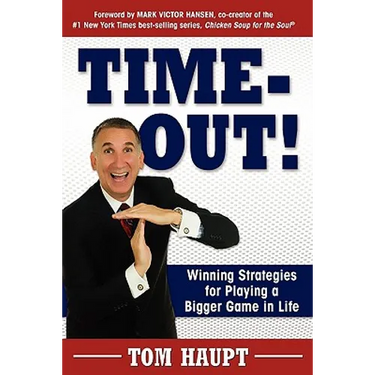 Time-Out! Winning Strategies for Playing a Bigger Game in Life