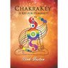 Chakrakey: A Key for Humanity