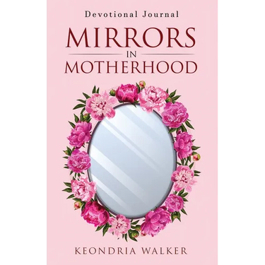 Mirrors in Motherhood: Devotional Journal
