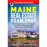 Maine Real Estate Exam Prep: The Complete Guide to Passing the Maine Real Estate Sales Agent License Exam the First Time!