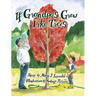 If Grandpas Grew Like Trees