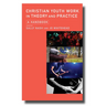 Christian Youth Work in Theory and Practice: A Handbook