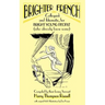 Brighter French: Colloquial and Idiomatic, for Bright Young People (who already know some)