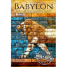 Babylon: A History From Beginning to End