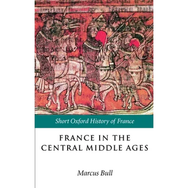 France in the Central Middle Ages: 900-1200