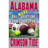 Daily Devotions for Die-Hard Fans MORE Alabama Crimson Tide