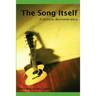 The Song Itself: A Gnostic Remembrance