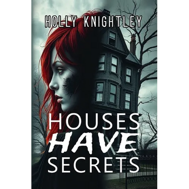 Houses Have Secrets: A Riveting Haunted House Mystery Thriller