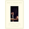 God's Warriors: Religious Violence and the Global Crisis of Secularism