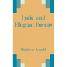 Lyric and Elegiac Poems