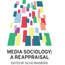 Media Sociology: A Reappraisal