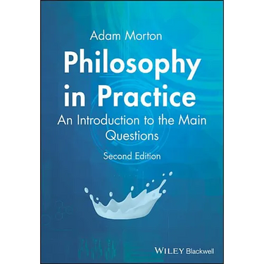 Philosophy in Practice: An Introduction to the Main Questions