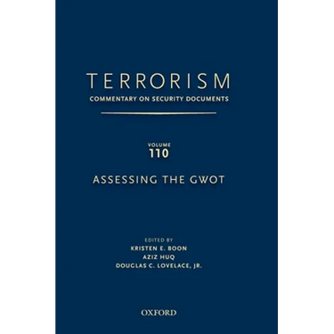 Terrorism: Commentary on Security Documents Volume 110: Assessing the Gwot