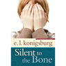 Silent to the Bone