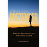 Expel the Pretender: Rhetoric Renounced and the Politics of Style