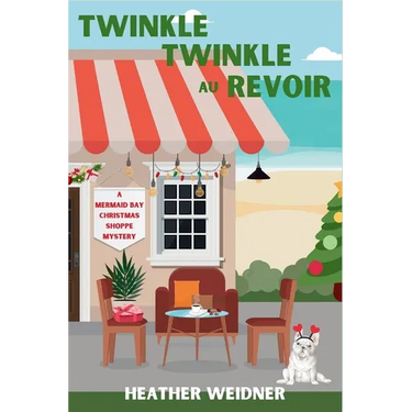 Twinkle Twinkle Au Revoir: A Mermaid Bay Christmas Shoppe Mystery