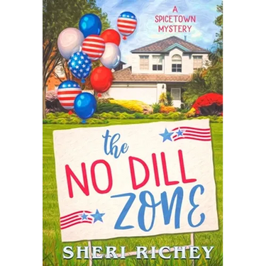 The No Dill Zone: A Spicetown Mystery