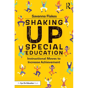 Shaking Up Special Education: Instructional Moves to Increase Achievement