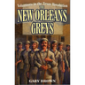 Volunteers in the Texas Revolution: The New Orleans Greys