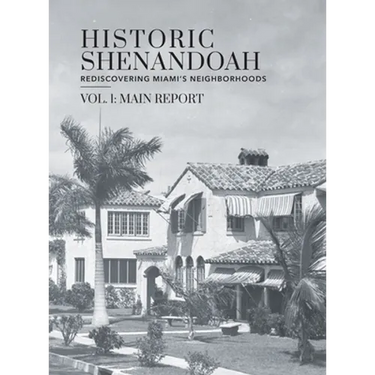 Historic Shenandoah: Rediscovering Miami's Neighborhoods