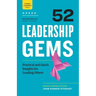 52 Leadership Gems: Practical and Quick Insights for Leading Others