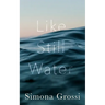Like Still Water: A Short Story