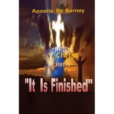 It Is Finished: One of The Best Books to Read To Help You Get Closer To God